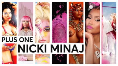 Plus One: The 11 best Nicki Minaj songs