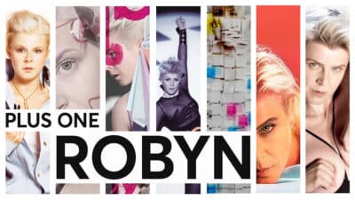 A monstage of Robyn album art with the text: "Plus One – Robyn"