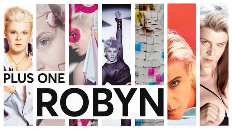 A monstage of Robyn album art with the text: "Plus One – Robyn"